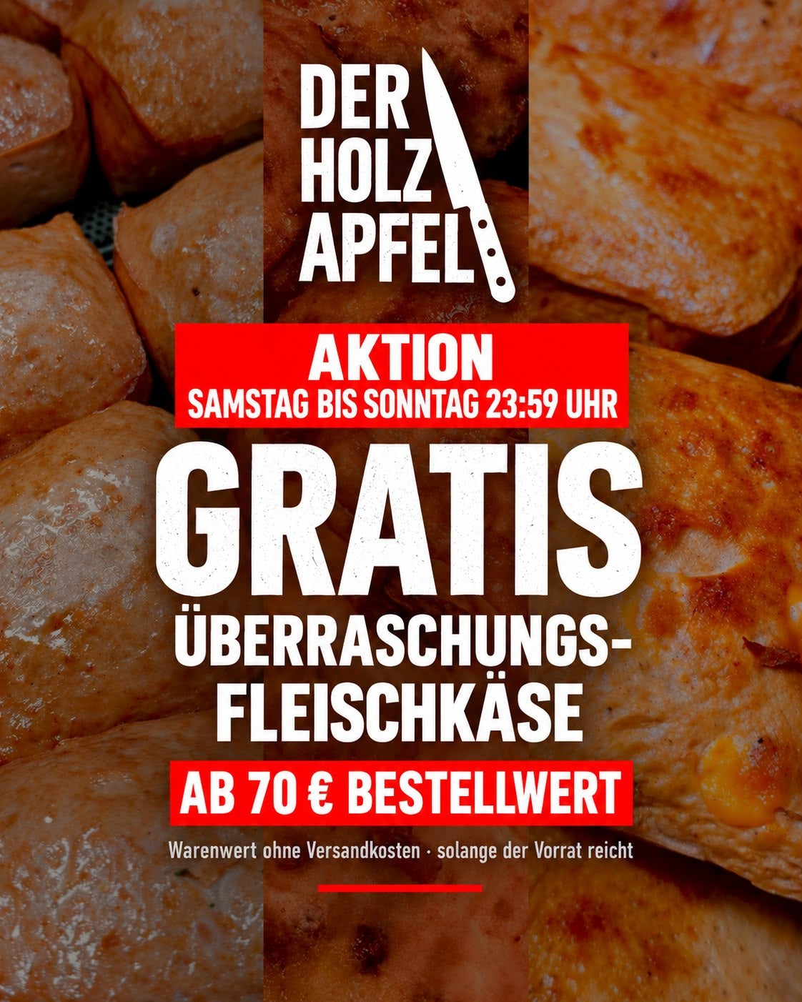 Aktion Samstag bis Sonntag 23:59 Uhr: Gratis Überraschungs-Fleischkäse ab 70 € Bestellwert